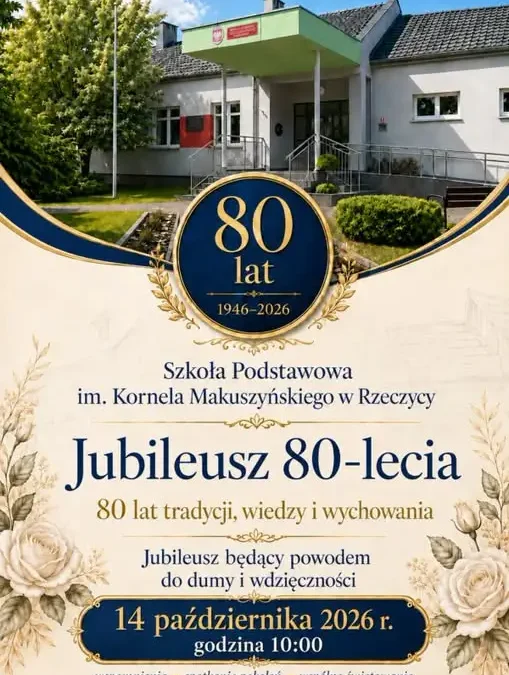 Szkoła Podstawowa w Rzeczycy świętuje 80-lecie. Spotkanie pokoleń już 14 października