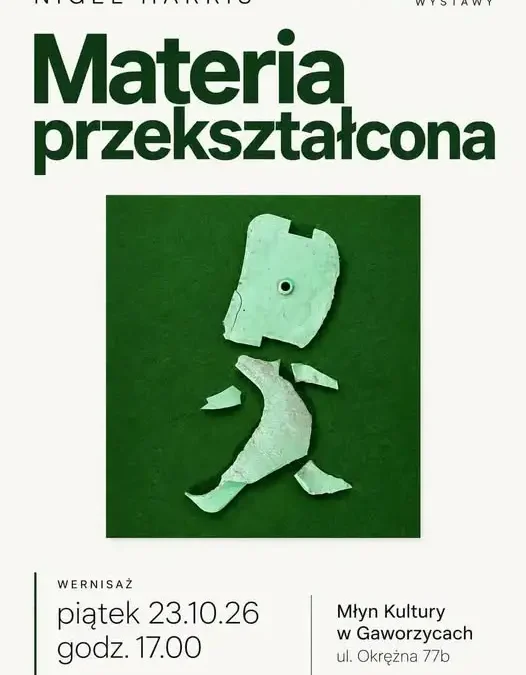 Nigel Harris i „Materia Przekształcona” – wernisaż w Galerii Ziarno